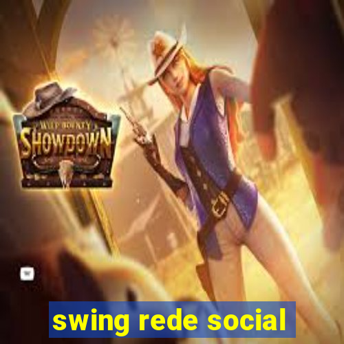 swing rede social